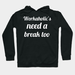 Workaholics Hoodie